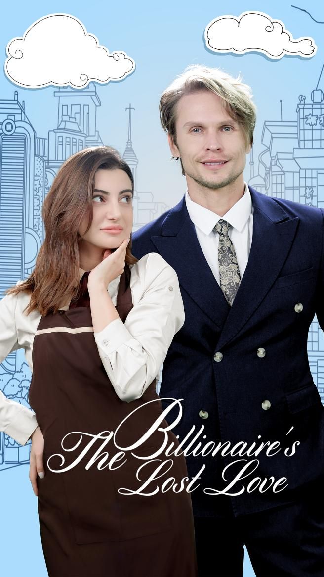 The Billionaire’s Lost Love